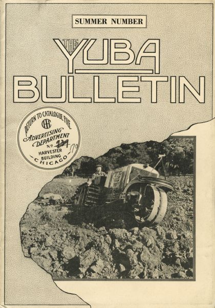 Front cover of the summer edition of the "Yuba Bulletin", an advertising booklet produced by the Yuba Products Company to advertise its line of agricultural equipment. The cover features a photograph of a man using a tractor to work in a farm field.