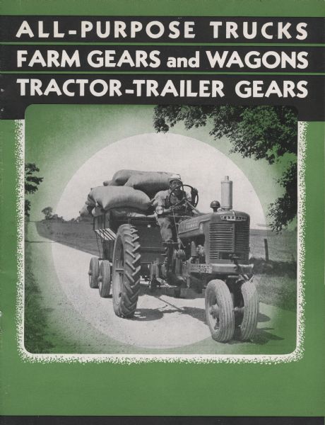 Advertising brochure for wagon trucks, featuring a man pulling a loaded wagon with a Farmall H tractor. Includes the text: "All-Purpose Trucks, Farm Gears and Wagons, Tractor-Trailer Gears."