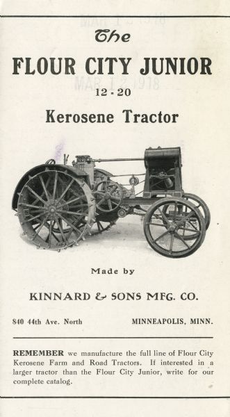 Front cover of a pamphlet advertising the Flour City Junior 12-20 kerosene tractor. There is an illustration of the tractor, accompanied by the text: "Made by Kinnard & Sons Mfg. Co. 840 44th Ave. North, Minneapolis, Minn."