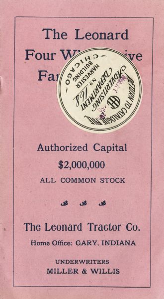 Front cover of a pamphlet describing the Leonard four wheel drive tractor. The text on the cover reads: "Authorized Capital $2,000,000 All Common Stock. The Leonard Tractor Co. Home Office: GARY, INDIANA. Underwriters Miller & Willis."
