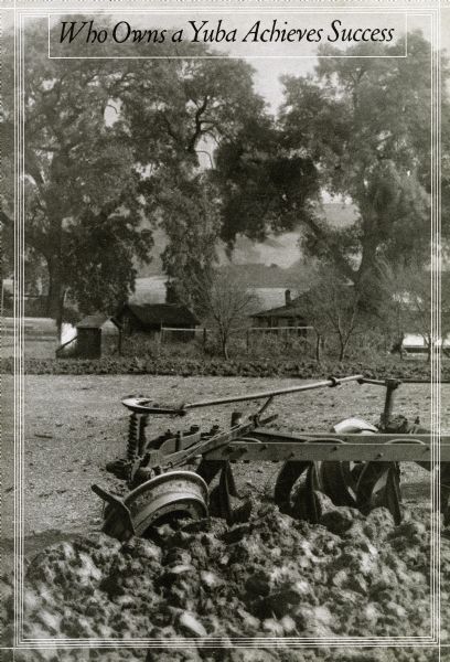 Back cover of the spring "Yuba Bulletin" featuring a photograph of a plow working in a farm field, along with a title reading: "Who Owns a Yuba Achieves Success."