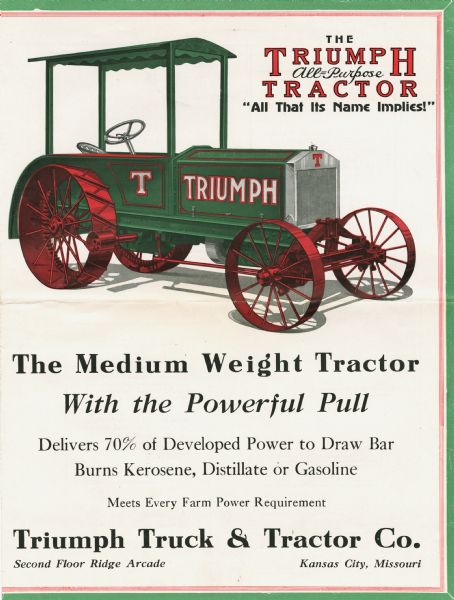Front cover of a Triumph All-Purpose tractor advertisement featuring a color illustration of the tractor along with text reading: "The Triumph All-Purpose Tractor 'All That Its Name Implies!'" and "The Medium Weight Tractor With the Powerful Pull. Delivers 70% of Developed Power to Draw Bar. Burns Kerosene, Distillate or Gasoline. Meets Every Farm Power Requirement."