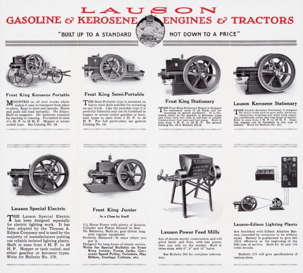 Advertisement for Lauson gasoline and kerosene engines and tractors with a slogan reading: "Built Up to a Standard - Not Down to a Price." The advertisement features illustrations and descriptive text about the following equipment (clockwise from top left): Frost King Kerosene Portable, Frost King Semi-Portable, Frost King Stationary, Lauson Kerosene Stationary, Lauson Special Electric, Frost King Junior, Lauson Power Feed Mills, Lauson-Edison Lighting Plants.