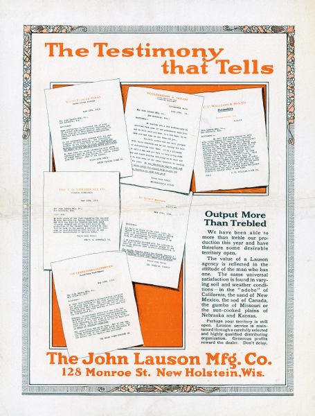 Advertisement for the John Lauson Manufacturing Company featuring an illustration of testimonials from satisfied customers. The caption reads: "Output More Than Trebled. We have been able to more than treble our production this year and have therefore some desireable territory open. The value of a Lauson agency is reflected in the attitude of the man who has one. The same universal satisfaction is found in varying soil and weather conditions - in the 'adobe' of California, the sand of New Mexico, the sod of Canada, the gumbo of Missouri or the sun-cooked plains of Nebraska and Kansas. Perhaps your territory is still open. Lauson service is maintained through a carefully selected and highly qualified distributing organization. Generous profits toward the dealer. Don't delay."