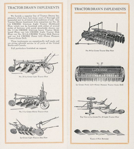 Pamphlet illustrating the La Crosse Tractor Company's line of tractor-drawn implements. They include, clockwise from top right, the No.90 tractor disc plow, power lift - power pressure tractor grain drill, a top view of a No.23 light tractor plow, several types of plow bottoms, a light tractor disc plow, a No.3 heavy tractor plow, and a No.23 light tractor plow.
