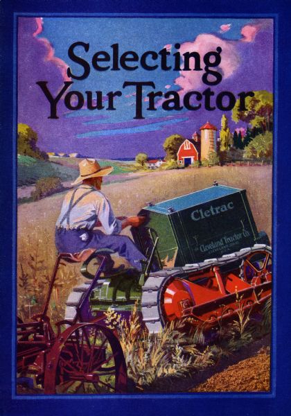 Front cover of an advertising booklet entitled: "Selecting Your Tractor." The color illustration on the cover features a farmer using a Cletrac crawler tractor to work in a farm field; a barn and silo are in the background.