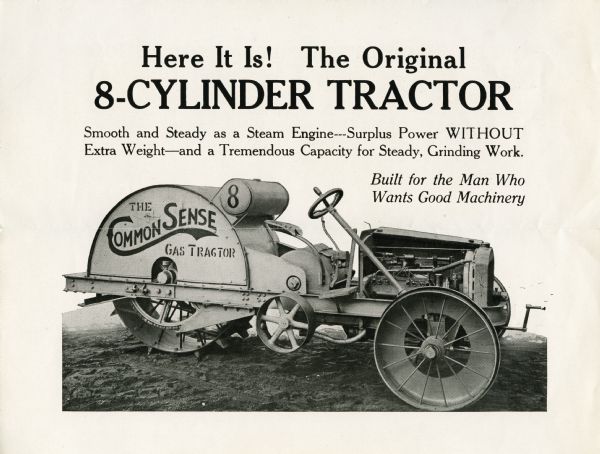 Advertisement for the Common Sense 8-cylinder tractor featuring a side view photograph of the machine. The text reads: "Here It Is! The Original 8-Cylinder Tractor. Smooth and Steady as a Steam Engine --- Surplus Power WITHOUT Extra Weight - and a Tremendous Capacity for Steady, Grinding Work. Built for the Man Who Wants Good Machinery."