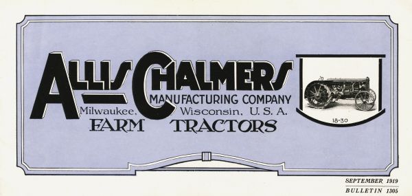 Front cover of the Allis-Chalmers Bulletin 1305 featuring an illustration of the 18-30 tractor and text reading: "Allis-Chalmers Manufacturing Company. Milwaukee, Wisconsin, U.S.A. Farm Tractors."