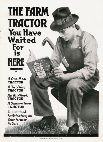 A man is reading a booklet advertising the Albaugh-Dover square turn farm tractor. The text reads: "The Farm Tractor You Have Waited For is Here. A One Man Tractor. A Two Way Tractor. A Square Turn Tractor. Guaranteed Satisfactory on Your Farm or No Sale."