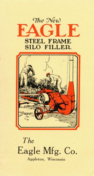 Front cover of a pamphlet advertising the Eagle steel frame silo filler featuring a color illustration of two farmers using the filler.