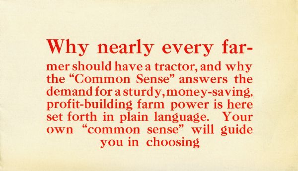 Advertisement for Common Sense tractors featuring text reading: "Why nearly every farmer should have a tractor, and why the 'Common Sense' answers the demand for a sturdy, money-saving, profit-building farm power is here set forth in plain language. Your own 'common sense' will guide you in choosing."