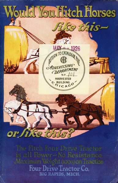 Front cover of a booklet advertising the Fitch Four Drive Tractor. The cover features illustrations of horses and text reading: "Would You Hitch Horses like this - or like this? The Fitch Four Drive Tractor is all Power - No Resistance. Maximum Weight (100%) on Traction."
