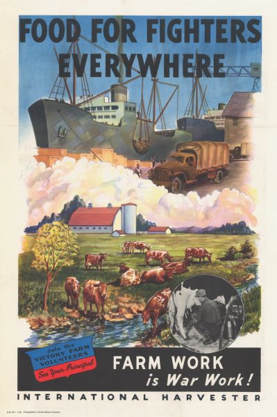 Wartime poster advocating people to "Join the Victory Farm Volunteers." The poster features an illustration of a cargo ship and Army truck set against that of a herd of grazing cows on a farmstead. The headline reads: "Food for Fighters Everywhere. Farm Work is War Work!"