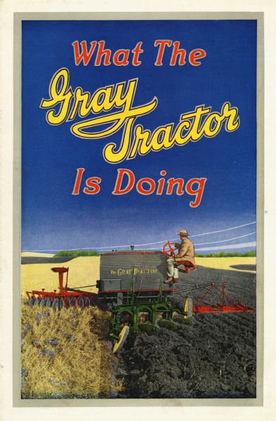 Front cover of an advertising brochure for the Gray Tractor featuring a color illustration of a man using the tractor to work in a farm field.