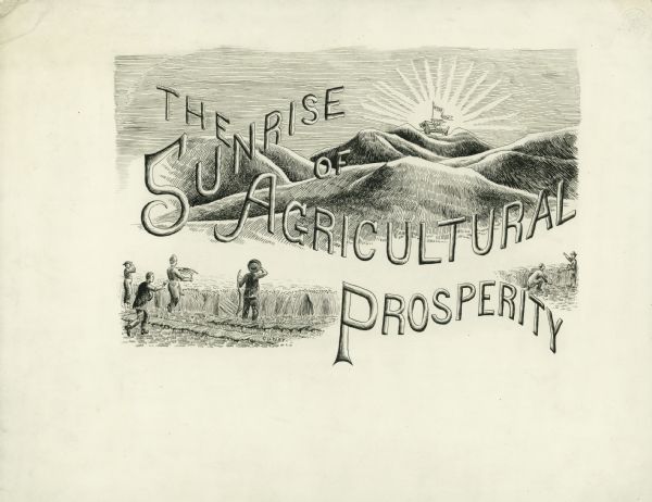 Original pen and ink drawing of an illustration for a McCormick Company advertising catalog. Features a drawing of men holding grain cradles in a wheat field, and looking over a series of hills at a "sunrise" over a mountain on top of which is a McCormick grain binder.