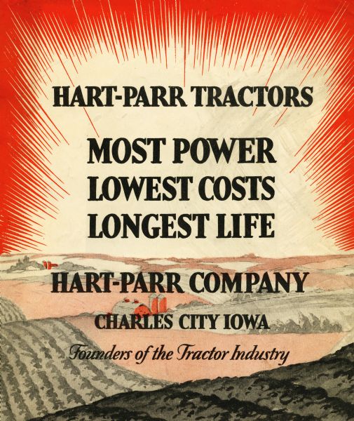 Back cover of a booklet advertising Hart-Parr tractors featuring text set against a farm scene background. The text reads: "Hart-Parr Tractors. Most Power. Lowest Costs. Longest Life. Hart-Parr Company. Charles City, Iowa. Founders of the Tractor Industry."