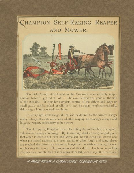 Advertisement for the Champion Self-Raking Reaper and Mower. This page was taken from an 1879 catalog for Warder, Bushnell & Glessner Co. of Springfield, Ohio. Features a color illustration of the reaper being used in the field.