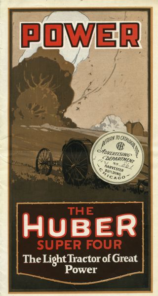 Front cover of a pamphlet advertising the Huber Super Four tractor: "The Light Tractor of Great Power."