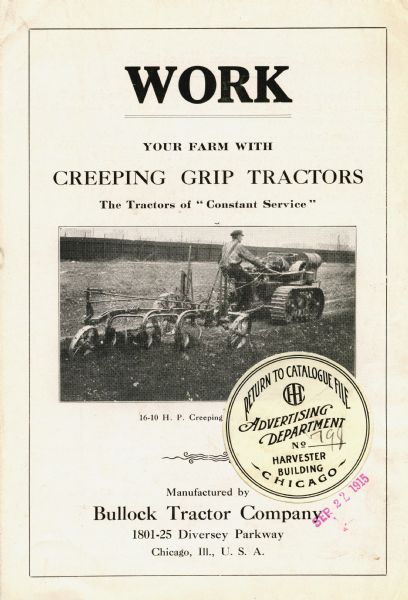 Front cover of a pamphlet advertising the Bullock Tractor Company. A photograph of a man using the tractor in a farm field is accompanied by the text: "Work Your Farm with Creeping Grip Tractors. The Tractors of 'Constant Service.'"