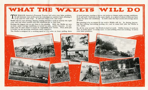 Advertisement for the Wallis tractor, featuring multiple photographs of farmers using the tractor in the field along with a headline reading: "What the Wallis Will Do."