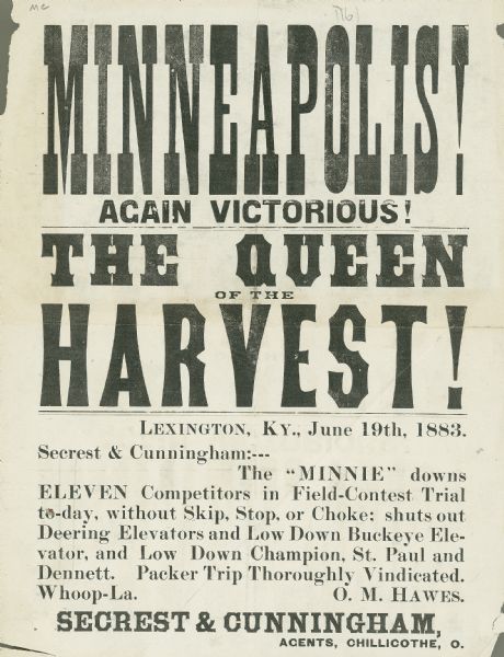 Handbill advertising the Minneapolis Harvester's field trial victory, put out by Secrest & Cunningham, agents for Chillicothe, Ohio. The flyer proclaims the "Minnie" harvester "The Queen of the Harvest."