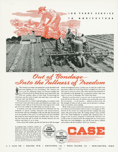 Magazine advertisement celebrating the centennial of J. I. Case Co. of Racine, Wisconsin. Features a photograph of a farmer cultivating using a contemporary tractor under an illustration of a farmer hoeing by hand. The motto reads: "Out of Bondage... Into the Fullness of Freedom."