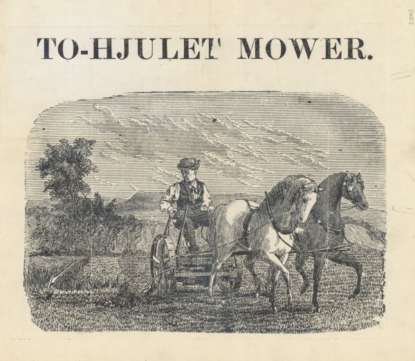 Illustration of a man operating a McCormick mower pulled by a team horses, under the headline "To-Hjulet Mower."