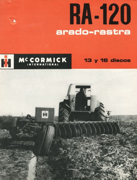 Spanish language advertisement for the RA-120 harrow plow featuring a photograph of the equipment in use in a farm field. The headline text reads, "RA-120 arado-rastra. McCormick International. 13 y 16 discos."