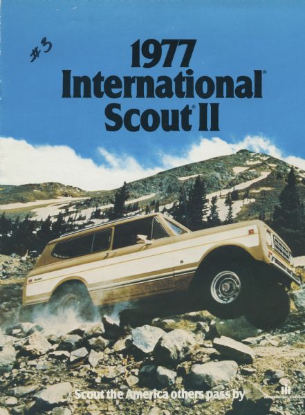 Cover of the 1977 International Scout II sales brochure featuring a gold and cream Scout being drive off-road on rough terrain. The cover reads: "1977 International Scout II" and "Scout the America others pass by." The IH logo appears in the lower right corner.