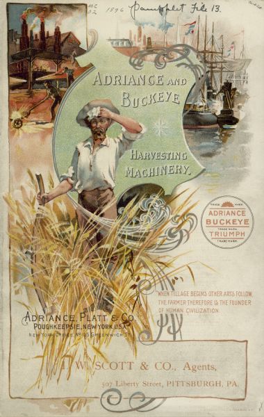 Catalog cover of Adriance, Platt & Co. features an illustration of a farmer standing in a field holding a scythe and wiping his brow. In the background men are working in a factory in the upper left, and ships are sitting in a harbor on the upper right. Near bottom right is written a quote attributed to Daniel Webster: "When tillage begins other arts follow. The farmer therefore is the founder of human civilization."