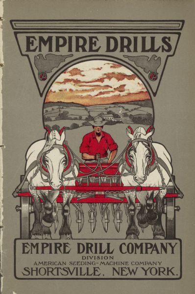 Front cover of the Empire Drill Company catalog. Features an image of a man driving a team of two horses (toward the viewer) while pulling an empire drill. In the far background are a farmhouse, fields, and hills.