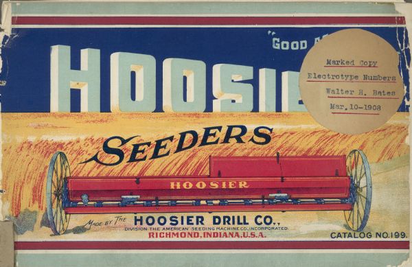 Color catalog cover from the Hoosier Drill Company advertising Hoosier Seeders. Includes the slogan: "Good as the Wheat."