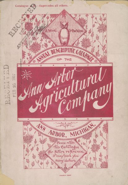 Cover of the Ann Arbor Agricultural Company Annual Descriptive Catalog. Features an owl at the top with the words: "A Word to the Wise." At the bottom it says: "Please retain this catalogue for future reference. It may save you many dollars."