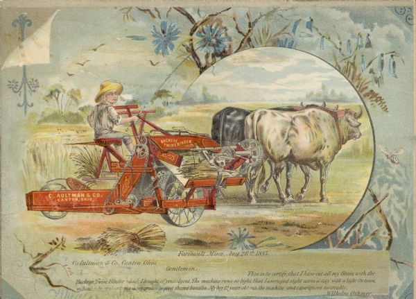 Back cover featuring a chromolithograph of a young boy driving a team of oxen pulling a Buckeye Twine Binder. At the bottom is a letter that says, in part: "This is to certify, that I have cut all my Grain with the Buckeye Twine Binder, which I bought of your Agent. The machine runs so light, that I averaged eight acres a day with a light Ox team, without miss or skip tying down grain into good shaped bundles. My boy, 12 years old ran the machine and experienced no trouble."