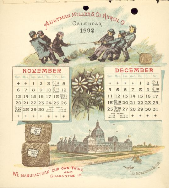 Sixth page of calendar for November and December, 1892. Features two illustrations: the top one of a group of boys in a tug of war using twine from a roll of Buckeye Binder Twine. The bottom illustration is of a U.S. Government Building and canal.