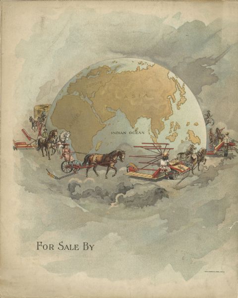 Back cover of catalog for Deering Harvester Company. Features an illustration of men, women and children riding on agricultural machinery pulled by horses. They appear to be circling a globe of the world on which you can see the continents of Africa, Europe and Asia, and the Indian Ocean.