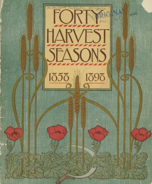 Catalog cover with framed headline: "Forty Harvest Seasons 1858-1898." Features a styled design of stalks of wheat, poppy flowers, and a sickle.