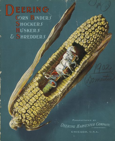 Catalog cover for Deering Corn Binders, Shockers, Huskers & Shredders. Features an illustration of a dried ear of corn at an angle, and inside the ear of corn, with kernels removed, is the image of a man riding on a Deering corn binder drawn by a team of two horses.