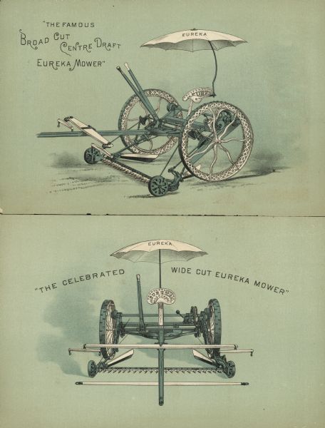 Inside front and back covers of Eureka Mower catalog. The top illustration is a three-quarter view of "The Famous Broad Cut Centre [sic] Draft Eureka Mower." The bottom illustration is a front view of "The Celebrated Wide Cut Eureka Mower." Both machines feature an umbrella behind the seat, and both the seat and the umbrella bear the company name "Eureka."