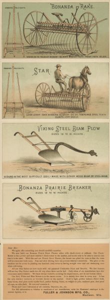 Foldout cards in a 10-page brochure for Fuller & Johnson Mfg. Co., Ltd., manufacturers of farm implements, based in Madison, WI. The top illustration is for the "Bonanza Rake. Works on the roughest meadow — no more broken teeth — patent tooth holder." The second is the "Star. Lock-lever — overhanging cleaner — 20 oil tempered steel teeth dumps very easily." Third is the "Viking Steel Beam Plow. Scours in the most difficult soil — made with either wood beam or steel beam." Fourth is the "Bonanza Prairie Breaker."