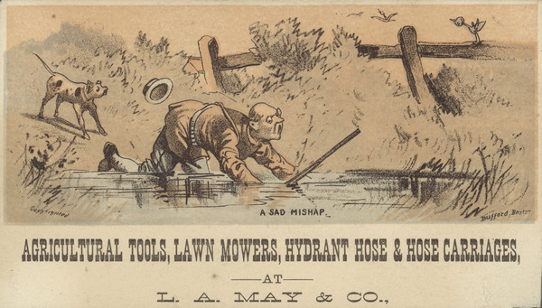 Advertising card with color illustration of a man on hands and knees in the water holding the end of a firearm which is sticking out of the water. His hat is flying off, and a dog is standing on the bank. The caption reads: "A Sad Mishap."