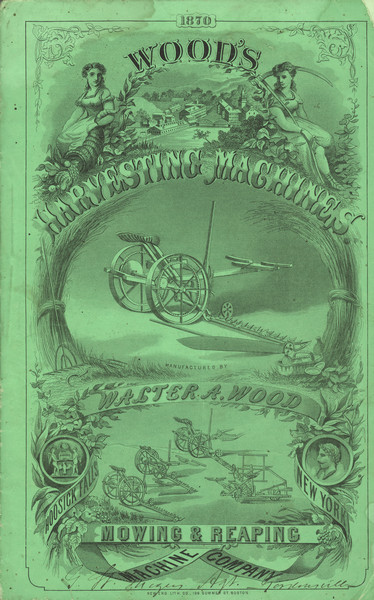 Front cover of catalog with a green cover for Wood's harvesting machines. Features an illustration of, at the top, a view of a town, flanked by two women, one sitting by a horn of plenty, and the other holding a scythe. In the center is a mowing machine, and at the bottom are mowing and reaping machines.