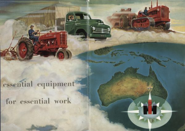 Men are driving International Harvester tractor, truck and crawler in a cloud above the continent of Australia. The IH logo is at the bottom right in a compass rose. Title reads, "Essential Equipment for Essential work."