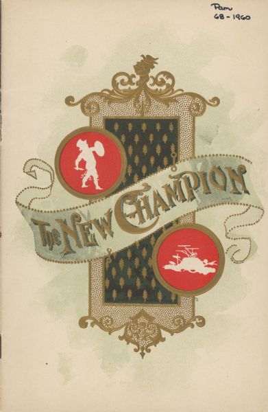 Cover features a ribbon reading "The New Champion" against an ornate framed background of green and embossed gold in. Two round frames have a silhouette against a red background: on the left is a Grecian-style fighter wearing a helmet and holding a sword and shield, and on the right a harvesting machine.