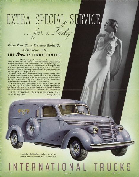 Advertising proof. Text below headline reads: "Drive Your Store Prestige Right Up to Her Door with The New Internationals." The illustration is of a woman wearing a long dress, and below is an International truck. Text below the truck reads: International light-delivery trucks. 1/2-ton to 1-ton, in three wheelbase lengths, 113, 126, and 130-in."