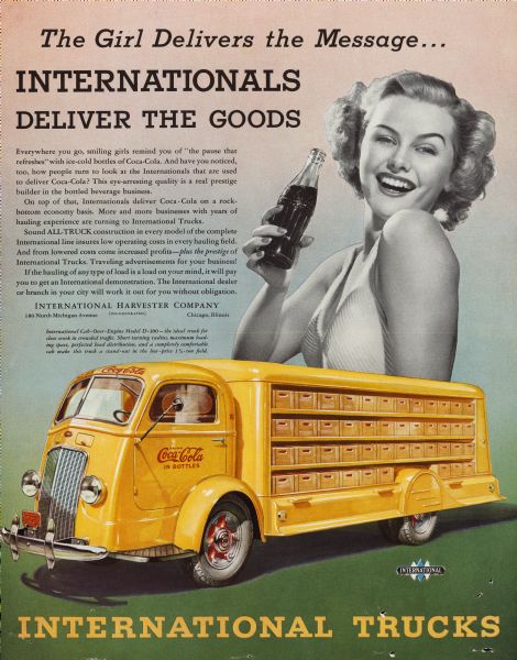 Advertising proof. Full headline reads: "The Girl Delivers the Message... Internationals Deliver the Goods." The illustration is of a woman holding a bottle of Coca-Cola above a yellow delivery truck, and the triple diamond logo. Descriptive text above the truck reads: "International Cab-Over-Engine Model D-300 — the ideal truck for close work in crowded traffic. Short turning radius, maximum loading space, perfected load distribution, and a completely comfortable cab make this truck a stand-out in the low-price 1 1/2-ton field."