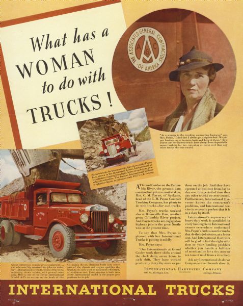 Advertising proof. The illustration includes a portrait of a woman along with two images of trucks. The text below the portrait of the woman reads: "'As a woman in the trucking contracting business,' says Mrs. Payne, 'I find that I always get a square deal. We put our business on a business basis and keep it there.' Mrs. Payne says her Internationals have always been dependable money makers for her, operating at lower cost than any other trucks she ever owned."