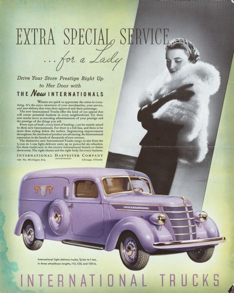 Advertising proof. Text below headline reads: "Drive Your Store Prestige Right Up to Her Door with The New Internationals." The illustration is of a woman wearing a dress, gloves, a fur around her shoulders, and a rhinestone headpiece. Below is an International truck. Text below the truck reads: International light-delivery trucks. 1/2-ton to 1-ton, in three wheelbase lengths, 113, 126, and 130-in."