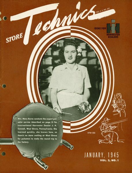 Front cover of <i>Store Technics</i> featuring a portrait of Mrs. Mary Burns with a pulsator. Caption reads: "Mrs. Mary Burns conducts the expert pulsator service (described on page 5) for International Harvester Dealer J.A. Connell, West Grove, Pennsylvania. She learned quickly, she knows how, so there's no more waiting at West Grove for pulsators to make the round trip to the factory."