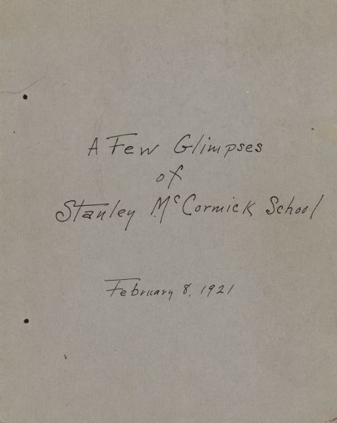 Title page of a booklet titled: "A Few Glimpses of Stanley McCormick School."